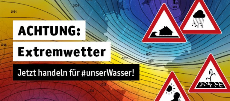 Extremwetter-Alarm: Wir brauchen wirksamen Hochwasserschutz!